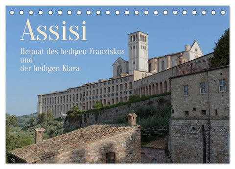 Assisi - Die Heimat des heiligen Franziskus und der heiligen Klara (Tischkalender 2027 DIN A5 quer), CALVENDO Monatskalender