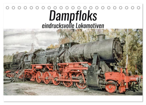 Dampfloks - eindrucksvolle Lokomotiven (Tischkalender 2026 DIN A5 quer), CALVENDO Monatskalender