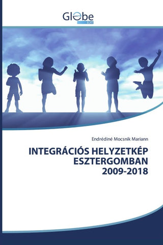 INTEGRÁCIÓS HELYZETKÉP ESZTERGOMBAN 2009-2018