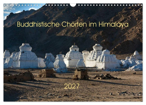 Buddhistische Chörten im Himalaya (Wandkalender 2027 DIN A3 quer), CALVENDO Monatskalender
