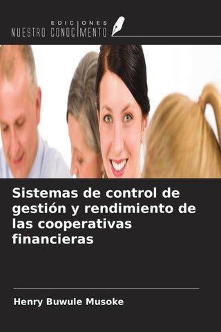 Sistemas de control de gestión y rendimiento de las cooperativas financieras