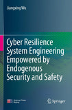 Cyber Resilience System Engineering Empowered by Endogenous Security and Safety