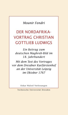 Der Nordafrika-Vortrag Christian Gottlieb Ludwigs