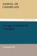 Voyages of Samuel De Champlain - Volume 03