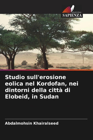 Studio sull'erosione eolica nel Kordofan, nei dintorni della città di Elobeid, in Sudan