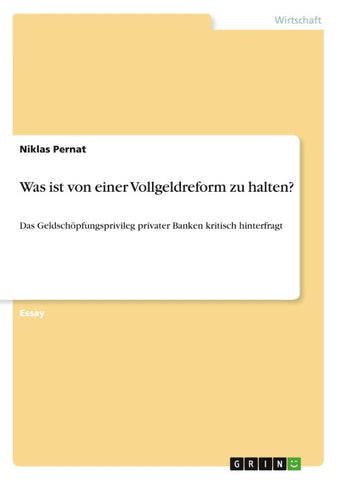 Was ist von einer Vollgeldreform zu halten?