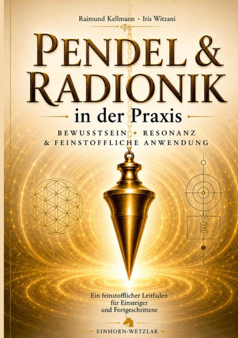 Pendel & Radionik in der Praxis