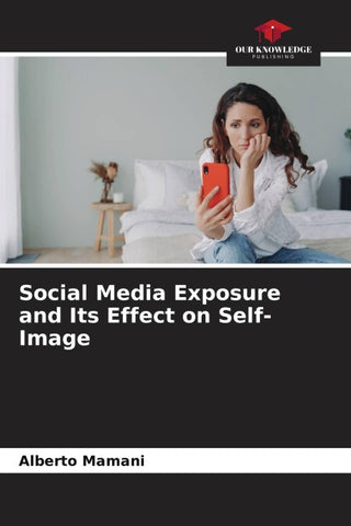Social Media Exposure and Its Effect on Self-Image