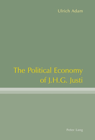 The Political Economy of J.H.G. Justi