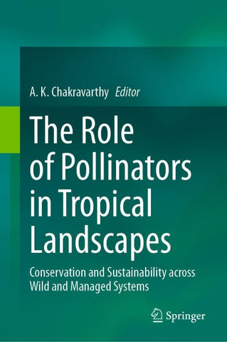 The Role of Pollinators in Tropical Landscapes
