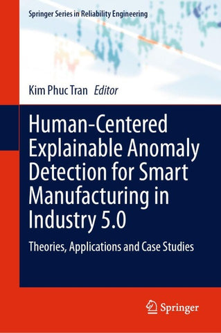 Human-Centered Explainable Anomaly Detection for Smart Manufacturing in Industry 5.0