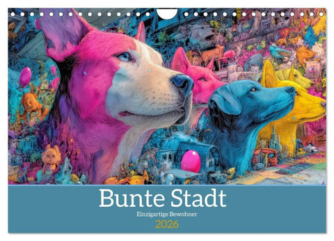 Bunte Stadt - Einzigartige Bewohner (Wandkalender 2026 DIN A4 quer), CALVENDO Monatskalender