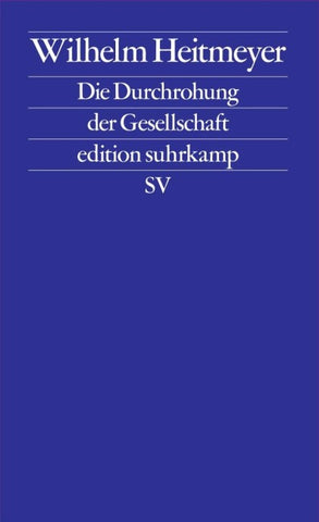 Die Durchrohung der Gesellschaft − Signaturen der Bedrohung III (Signaturen der Bedrohung 3)
