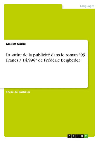 La satire de la publicité dans le roman "99 Francs / 14,99EUR" de Frédéric Beigbeder