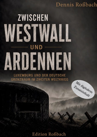 Zwischen Westwall und Ardennen