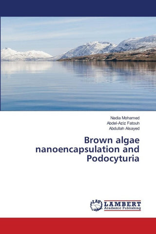 Brown algae nanoencapsulation and Podocyturia