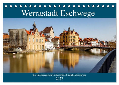 Werrastadt Eschwege (Tischkalender 2027 DIN A5 quer), CALVENDO Monatskalender