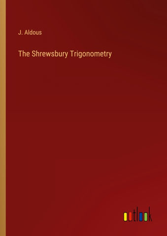 The Shrewsbury Trigonometry