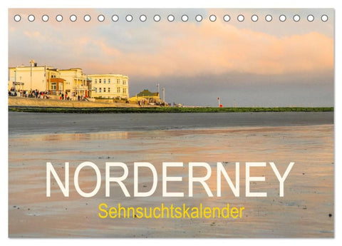 Norderney Sehnsuchtskalender (Tischkalender 2027 DIN A5 quer), CALVENDO Monatskalender