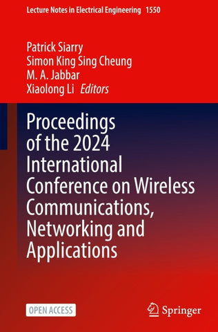 Proceedings of the 2024 International Conference on Wireless Communications, Networking and Applications