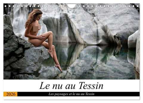 Le nu au Tessin (Calendrier mural 2026 DIN A4 vertical), CALVENDO calendrier mensuel