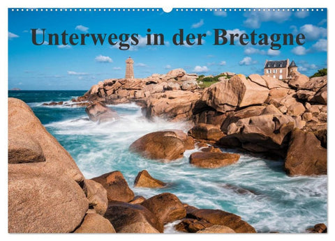 Unterwegs in der Bretagne (Wandkalender 2026 DIN A2 quer), CALVENDO Monatskalender