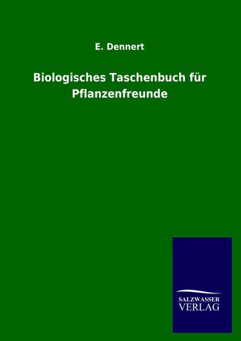 Biologisches Taschenbuch für Pflanzenfreunde