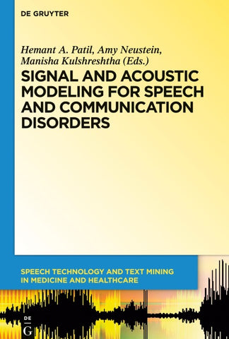 Signal and Acoustic Modeling for Speech and Communication Disorders