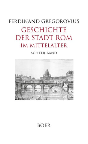 Geschichte der Stadt Rom im Mittelalter, Band 8