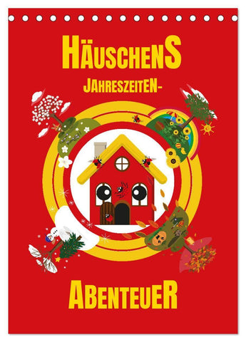 Häuschens Jahreszeiten-Abenteuer (Tischkalender 2027 DIN A5 hoch), CALVENDO Monatskalender