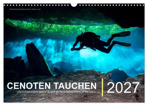 Cenoten Tauchen (Wandkalender 2027 DIN A3 quer), CALVENDO Monatskalender