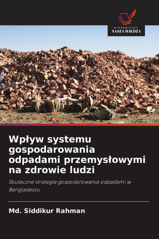 Wp¿yw systemu gospodarowania odpadami przemys¿owymi na zdrowie ludzi