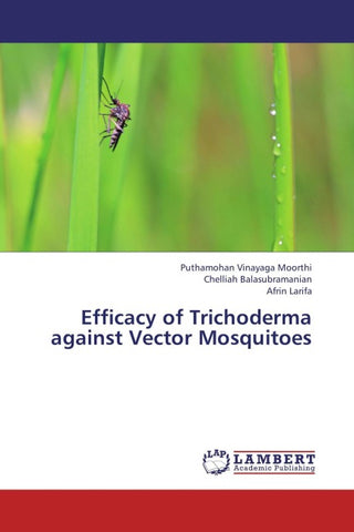 Efficacy of Trichoderma against Vector Mosquitoes