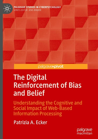 The Digital Reinforcement of Bias and Belief