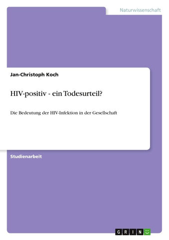 HIV-positiv - ein Todesurteil?