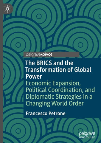 The BRICS and the Transformation of Global Power