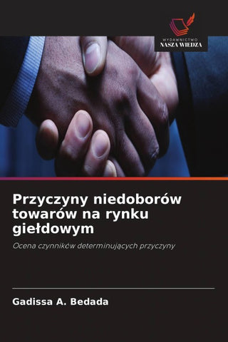 Przyczyny niedoborów towarów na rynku gie¿dowym