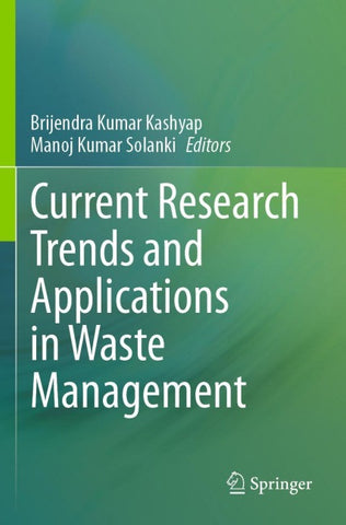 Current Research Trends and Applications in Waste Management