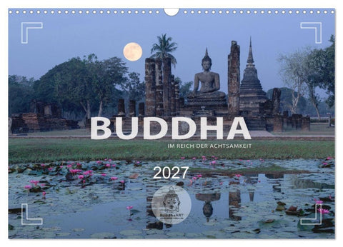 BUDDHA - Im Reich der Achtsamkeit (Wandkalender 2027 DIN A3 quer), CALVENDO Monatskalender