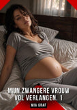 Mijn zwangere vrouw vol verlangen. 1