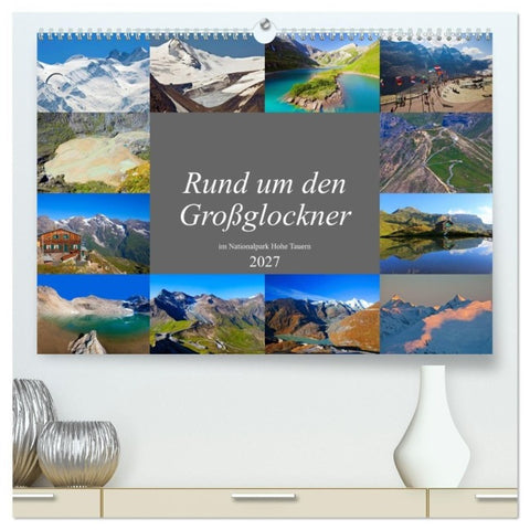 Rund um den Großglockner (hochwertiger Premium Wandkalender 2027 DIN A2 quer), Kunstdruck in Hochglanz