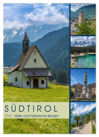 SÜDTIROL Idylle und historische Bauten (Wandkalender 2027 DIN A2 hoch), CALVENDO Monatskalender