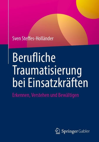 Berufliche Traumatisierung bei Einsatzkräften
