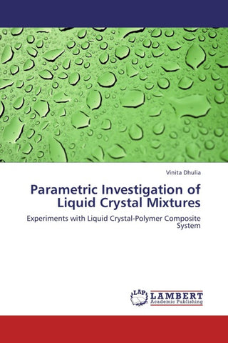 Parametric Investigation of Liquid Crystal Mixtures