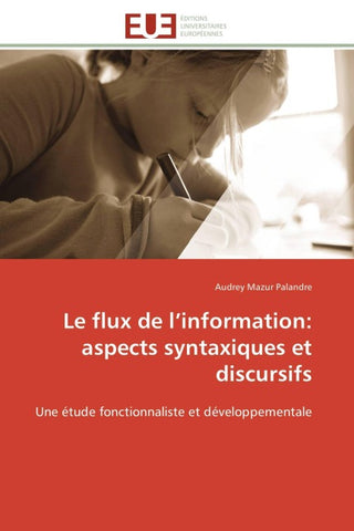 Le flux de l'information: aspects syntaxiques et discursifs