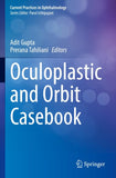 Oculoplastic and Orbit Casebook