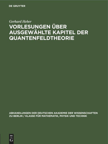 Vorlesungen über Ausgewählte Kapitel der Quantenfeldtheorie