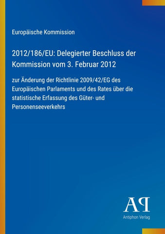 2012/186/EU: Delegierter Beschluss der Kommission vom 3. Februar 2012