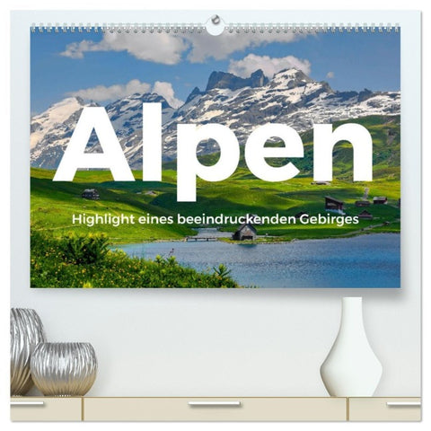 Alpen - Highlight eines beeindruckenden Gebirges (hochwertiger Premium Wandkalender 2026 DIN A2 quer), Kunstdruck in Hochglanz
