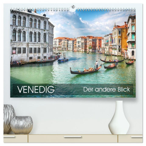 Venedig - Der andere Blick (hochwertiger Premium Wandkalender 2026 DIN A2 quer), Kunstdruck in Hochglanz